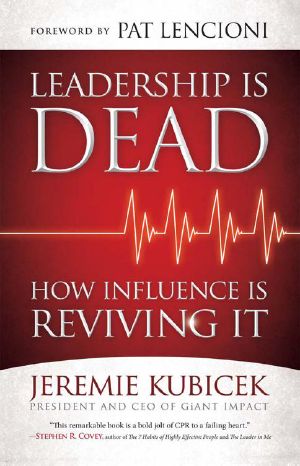 [658.4092 01] • Leadership Is Dead · How Influence Is Reviving It